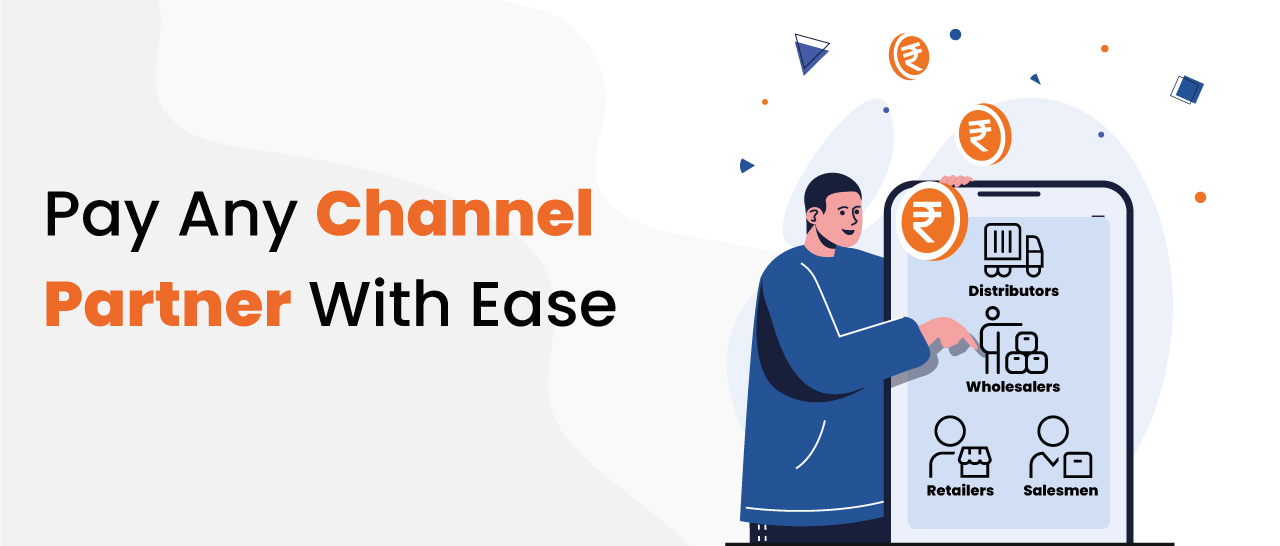Pay Any Channel Partner With Ease