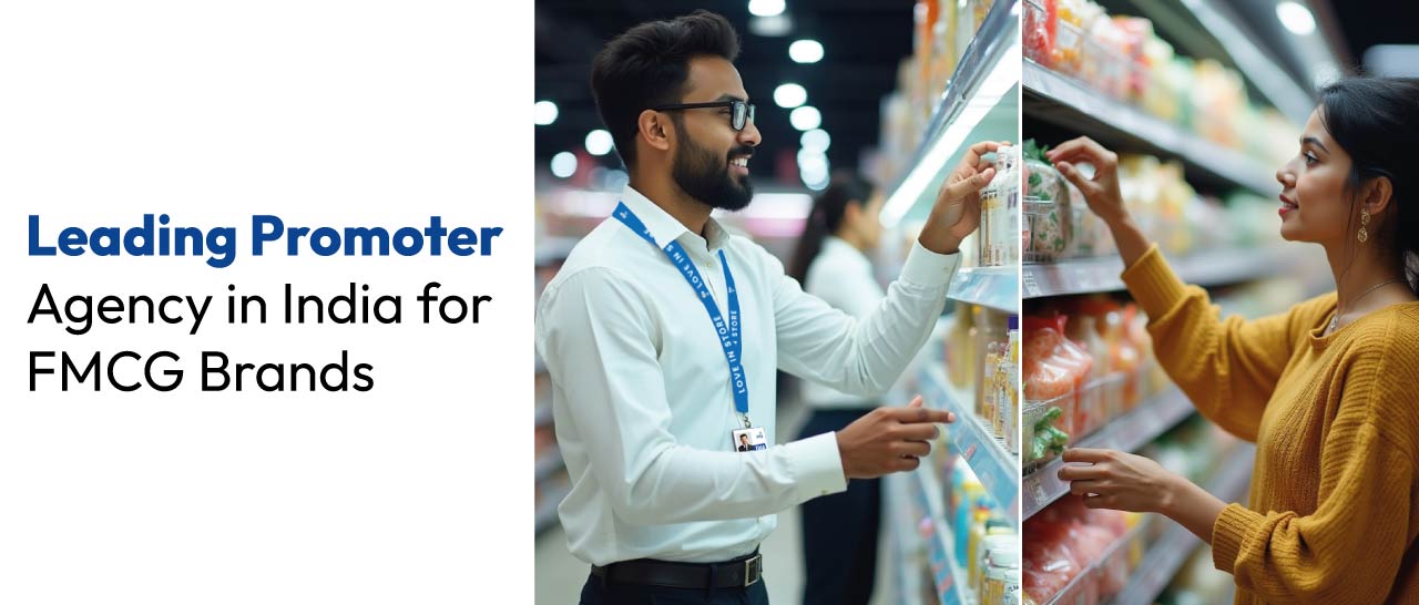 Leading Promoter Agency in India for FMCG Brands (Increase Retail Sales by 40%)