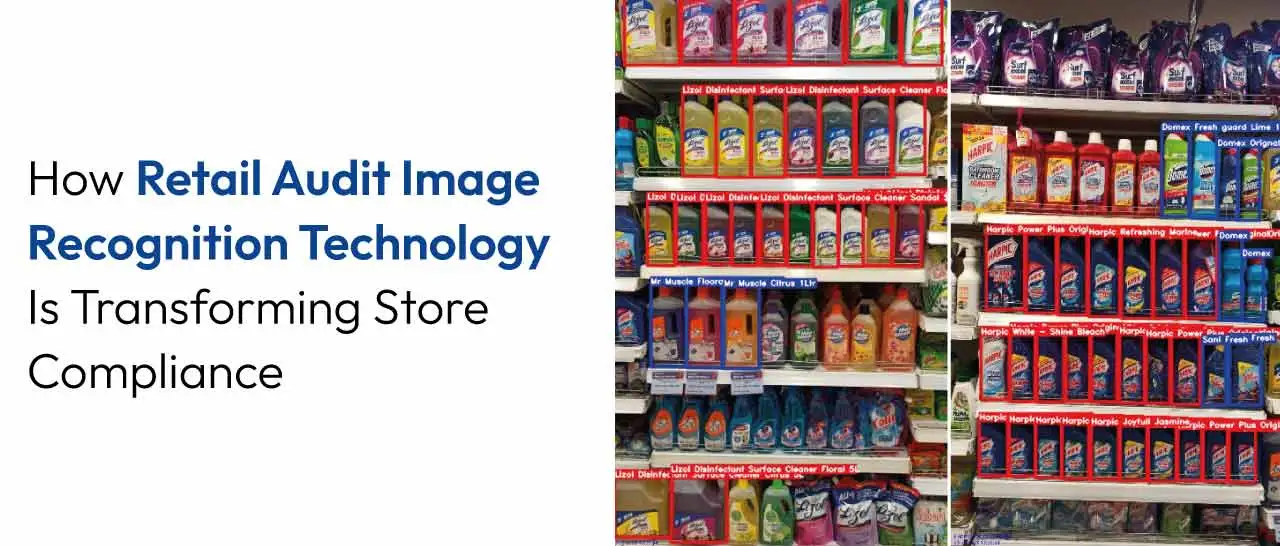 How Retail Audit Image Recognition Technology Is Transforming Store Compliance